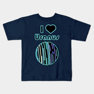 Electric Solar System I Love Uranus Kids T-Shirt